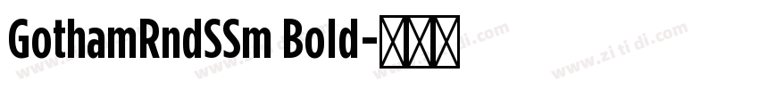 GothamRndSSm Bold字体转换